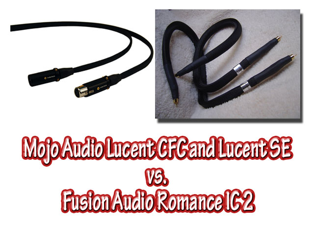 Part 2: Mojo Audio Lucent CFC and Lucent SE vs. Fusion Audio Romance IC 2 Post Thumbnail